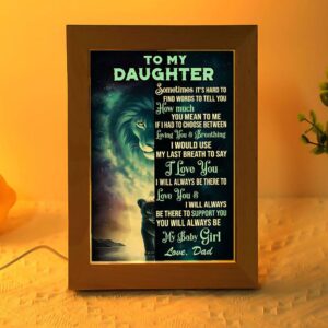 To My Daughter My Baby Girl Frame&hellip;