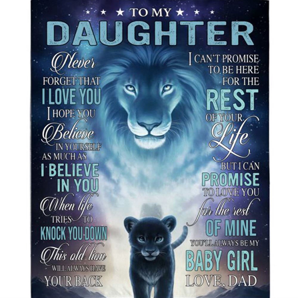 To My Daughter Never Forget Dad Love You Baby Girl Believe Yourself Lion Gift From Dad Fleece Blanket, Blankets For Mothers Day To My Daughter Never Forget Dad Love You Baby Girl Believe Yourself Lion Gift From Dad Fleece Blanket, Blankets For Mothers Day