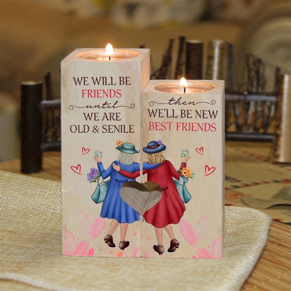 To My Friend, We Will Be Friends We Are Old Senile We’Ll Be New Best Friends Heart Candle Holders, Mothers Day Candle To My Friend, We Will Be Friends We Are Old Senile We’Ll Be New Best Friends Heart Candle Holders, Mothers Day Candle