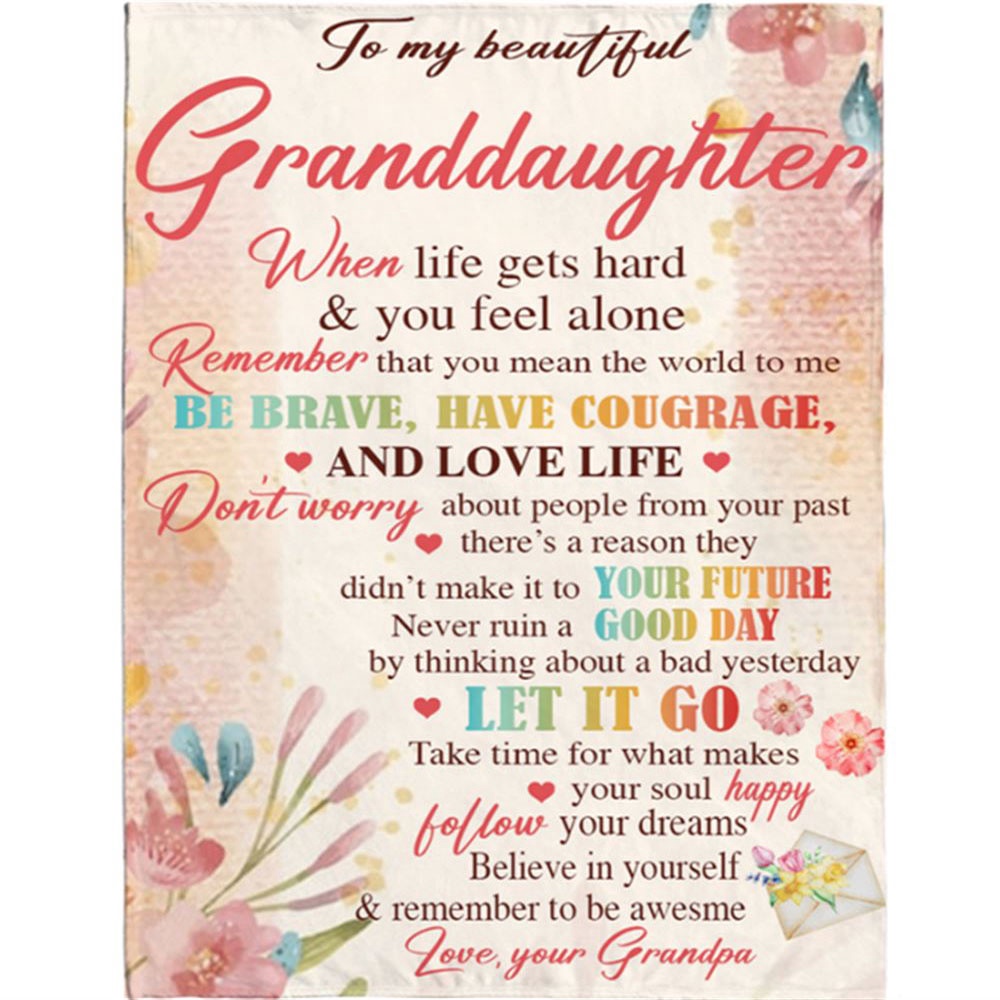 To My Granddaughter Be Brave Have Courage I Love You Gift Idea From Grandpa Flower Blanket, Blankets For Mothers Day