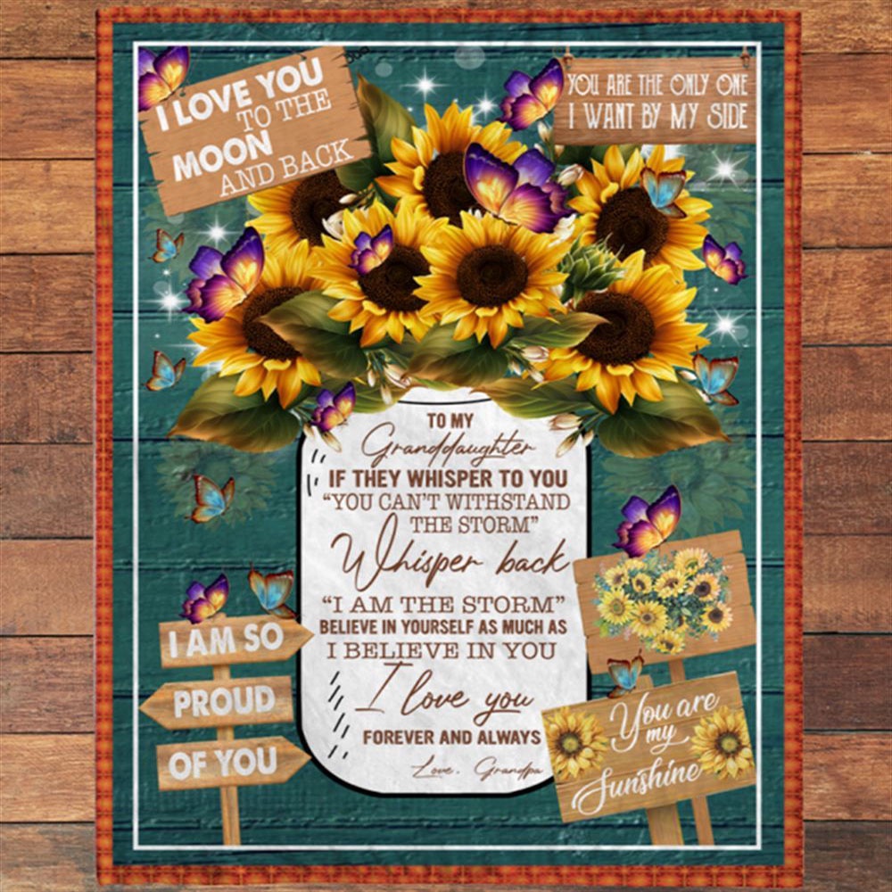 To My Granddaughter Grandpa Love You Sunflower Gift Ideas Blanket, Blankets For Mothers Day To My Granddaughter Grandpa Love You Sunflower Gift Ideas Blanket, Blankets For Mothers Day