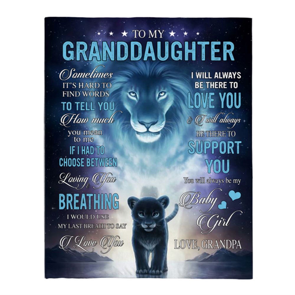 To My Granddaughter I Be There To Love Support You Baby Girl Grandpa Lion Gift Blanket, Blankets For Mothers Day To My Granddaughter I Be There To Love Support You Baby Girl Grandpa Lion Gift Blanket, Blankets For Mothers Day