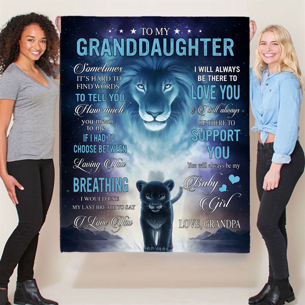 To My Granddaughter I Be There To Love Support You Baby Girl Grandpa Lion Gift Blanket, Blankets For Mothers Day To My Granddaughter I Be There To Love Support You Baby Girl Grandpa Lion Gift Blanket, Blankets For Mothers Day