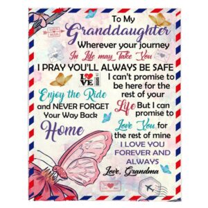 To My Granddaughter Your Journey In Life Take You I Pray You Safe Love You Forever Butterfly Letter Gift From GrandmaBlanket Blankets For Mothers Day 3 iets7f.jpg
