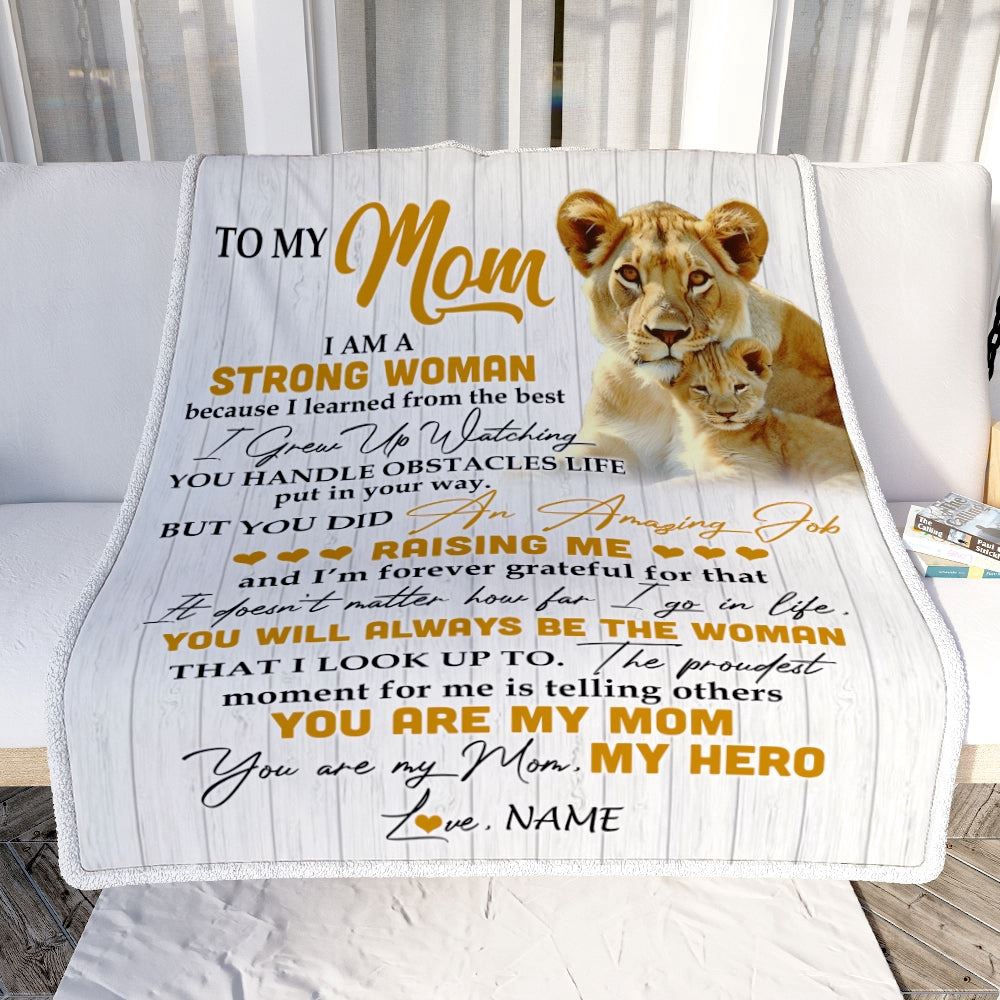 To My Mom Blanket From Daughter Lion I Am A Strong Woman You Are My Hero, Mother Day Blanket, Personalized Blanket For Mom
