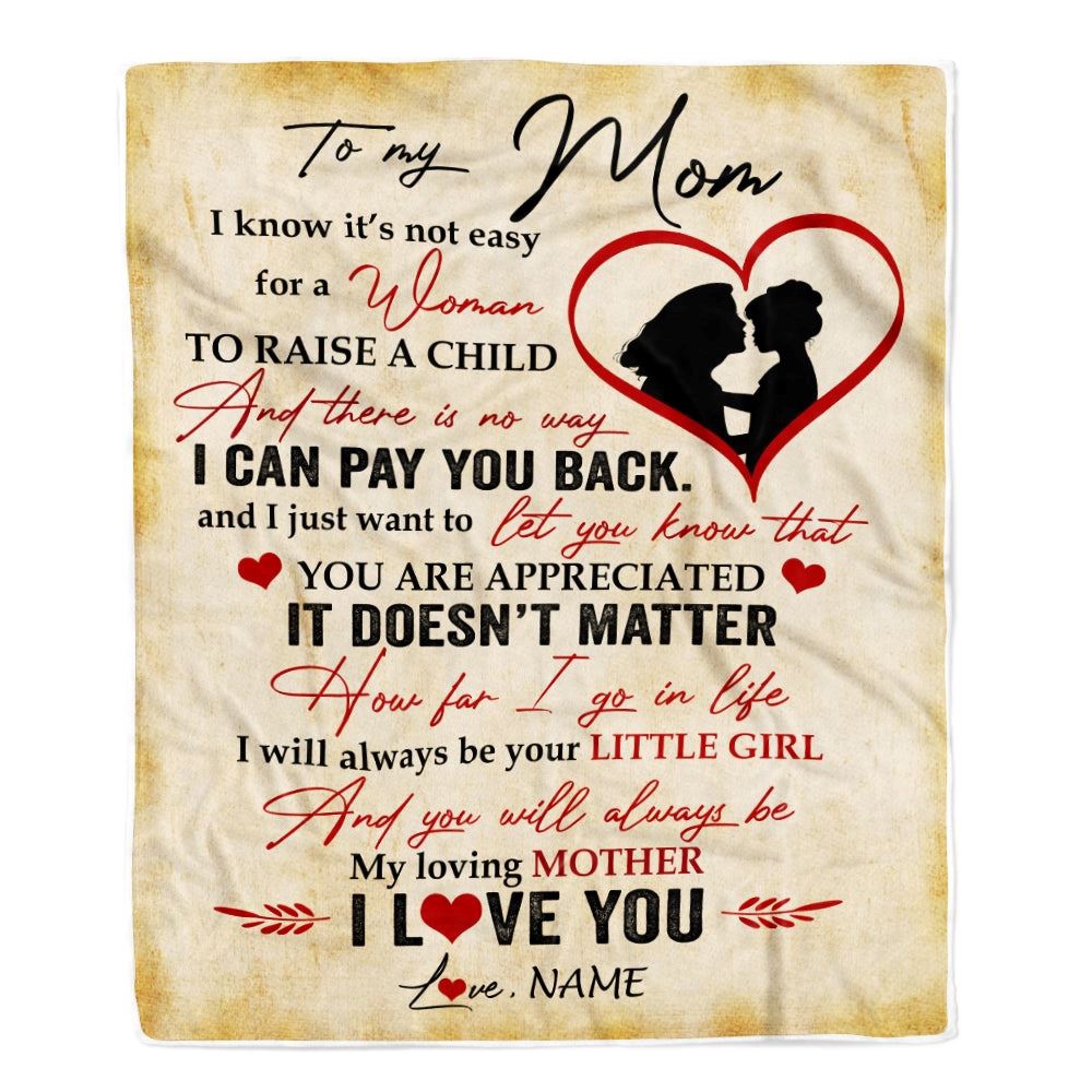 To My Mom Blanket from Daughter I Know It’s Not Easy for A Woman to Raise A Child Mom, Mother Day Blanket, Personalized Blanket For Mom To My Mom Blanket from Daughter I Know It’s Not Easy for A Woman to Raise A Child Mom, Mother Day Blanket, Personalized Blanket For Mom