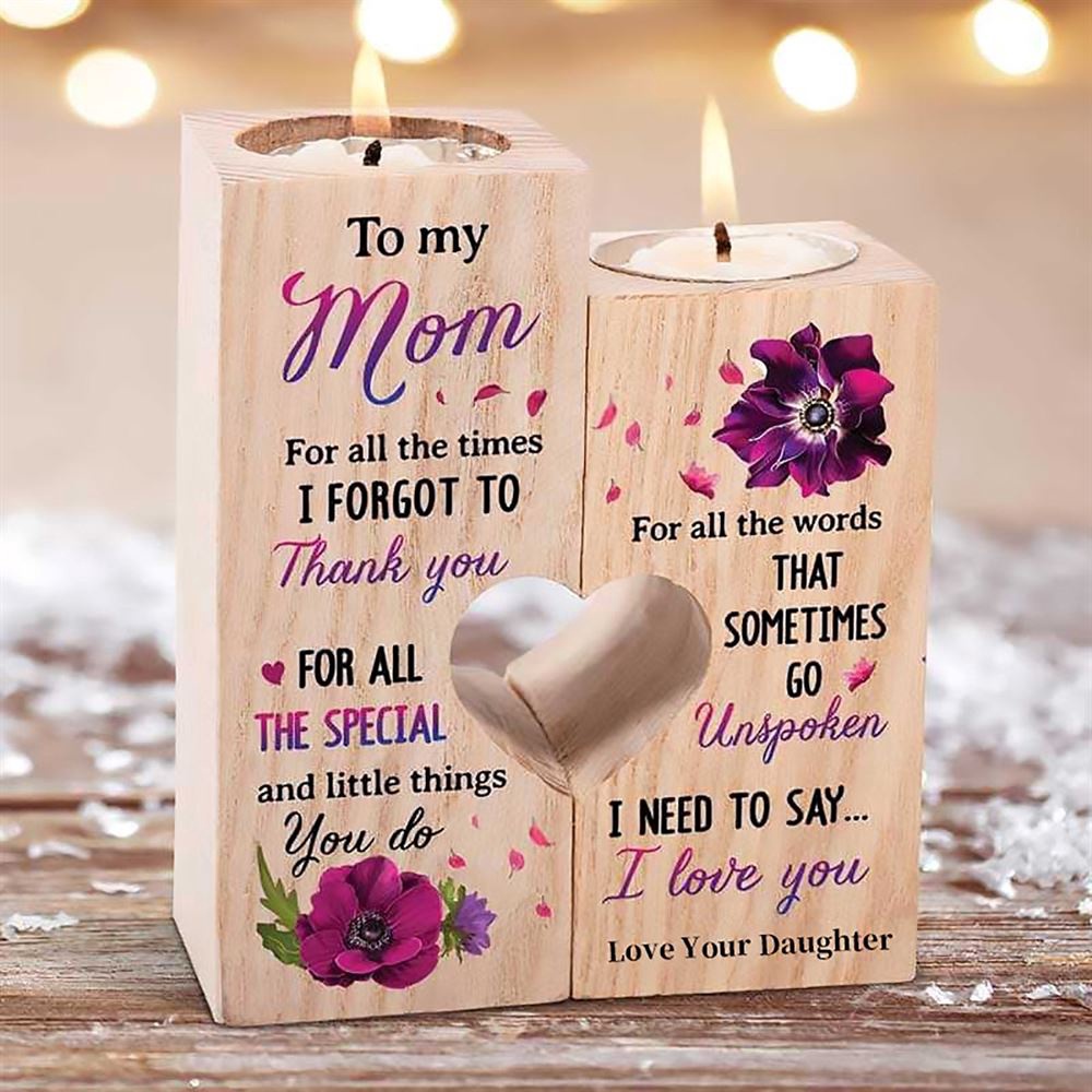 To My Mom, For All The Times I Forgot To Thank You For All The Special And Little Things You Do Heart Candle Holders, Mothers Day Candle
