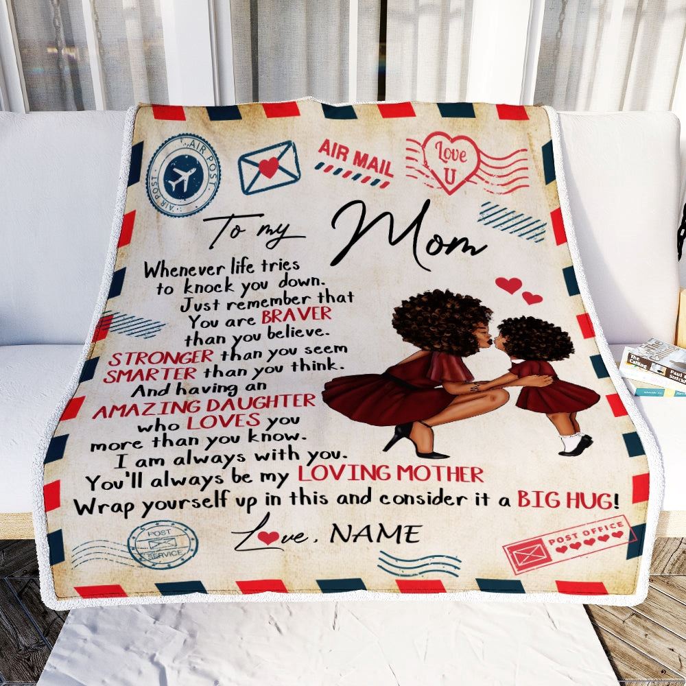 To My Mom From Daughter Air Mail Whenever Life Tries To Knock You Down, Mother Day Blanket, Personalized Blanket For Mom To My Mom From Daughter Air Mail Whenever Life Tries To Knock You Down, Mother Day Blanket, Personalized Blanket For Mom