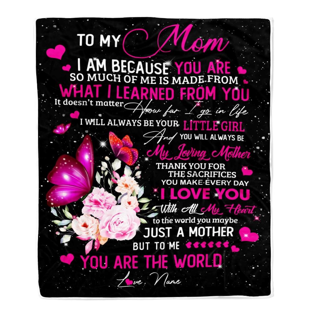 To My Mom from Daughter Blanket Butterfly I Am Because You are, Mother Day Blanket, Personalized Blanket For Mom To My Mom from Daughter Blanket Butterfly I Am Because You are, Mother Day Blanket, Personalized Blanket For Mom
