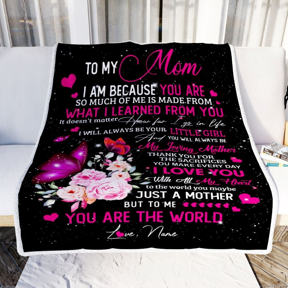 To My Mom from Daughter Blanket Butterfly I Am Because You are, Mother Day Blanket, Personalized Blanket For Mom To My Mom from Daughter Blanket Butterfly I Am Because You are, Mother Day Blanket, Personalized Blanket For Mom