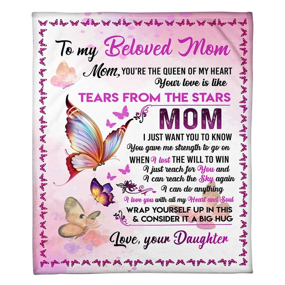 To My Mommy Blanket From Kids Tear From The Stars Butterflies Blanket, Blankets For Mothers Day To My Mommy Blanket From Kids Tear From The Stars Butterflies Blanket, Blankets For Mothers Day