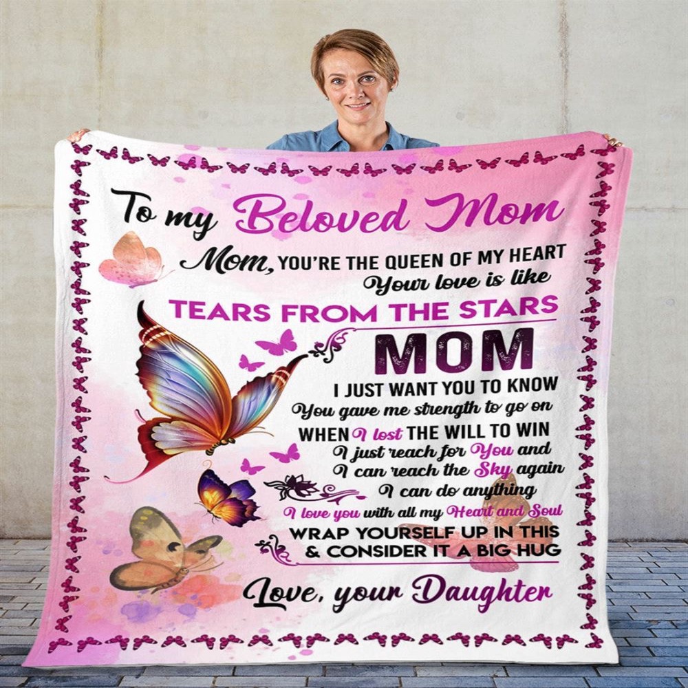 To My Mommy Blanket From Kids Tear From The Stars Butterflies Blanket, Blankets For Mothers Day To My Mommy Blanket From Kids Tear From The Stars Butterflies Blanket, Blankets For Mothers Day