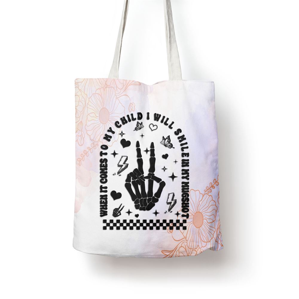 When It Comes To My Child I Will Smile In My Mugshot Tote Bag, Mom Tote Bag, Tote Bags For Moms, Mother’s Day Gifts