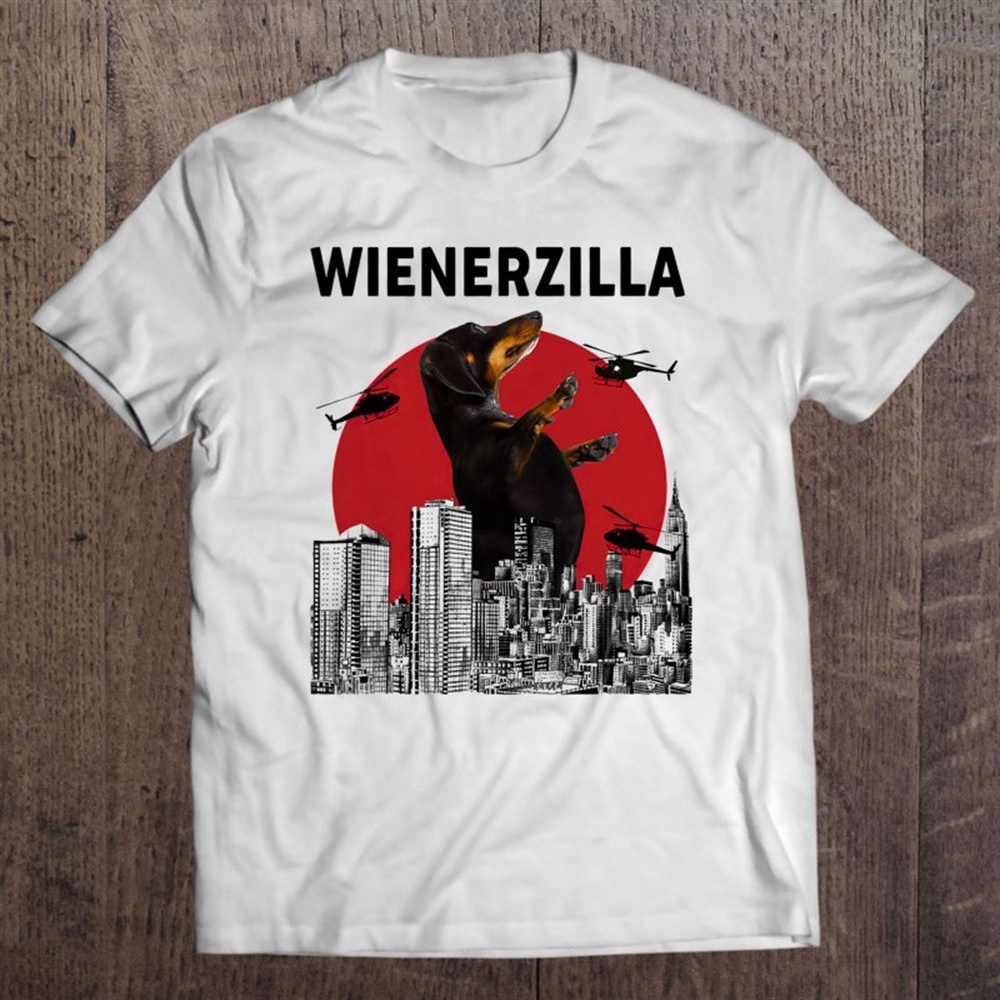 Wienerzilla Funny Wiener Dog Dachshund Lovers Gift Mother’s T-Shirt, Mother’s Day Shirts, Happy Mothers Day Shirts