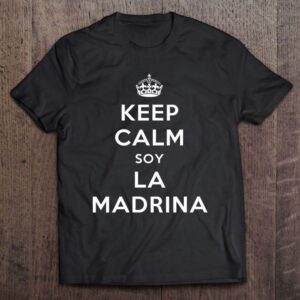 Womens Keep Calm Soy La Madrina Godmother&hellip;