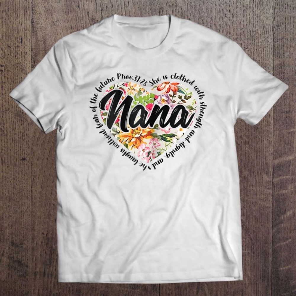 Womens Ord Floral Nana Mothers Day Christian Bible Verse T-Shirt, Mother’s Day Shirts, Happy Mothers Day Shirts