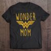 Wonder Mom Best Superhero Ever Mother’s Day T-Shirt, Mother’s Day Shirts, Happy Mothers Day Shirts