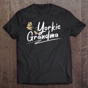 Yorkie Grandma Yorkshire Terrier Dog Lover Puppy&hellip;
