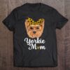 Yorkie Mama I Love My Yorkie Mom Mother’s Day T-Shirt, Mother’s Day Shirts, Happy Mothers Day Shirts