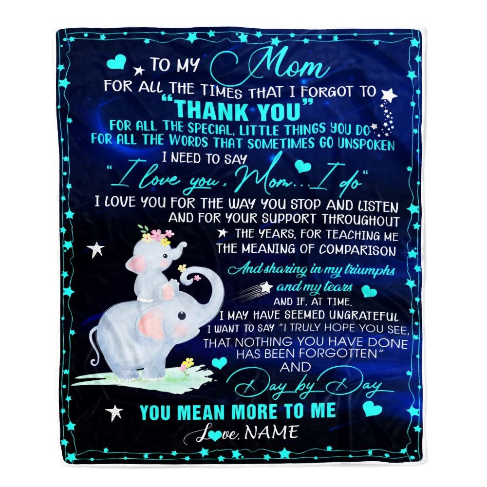 to My Mom Blanket from Daughter Elephant All The Times That I Forgot to Thank You, Mother Day Blanket, Personalized Blanket For Mom