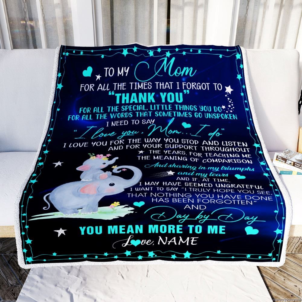to My Mom Blanket from Daughter Elephant All The Times That I Forgot to Thank You, Mother Day Blanket, Personalized Blanket For Mom