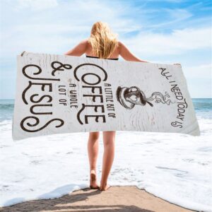All I Need Today Is Jesus And Coffee Beach Towel, Christian Beach Towel, Summer Towels