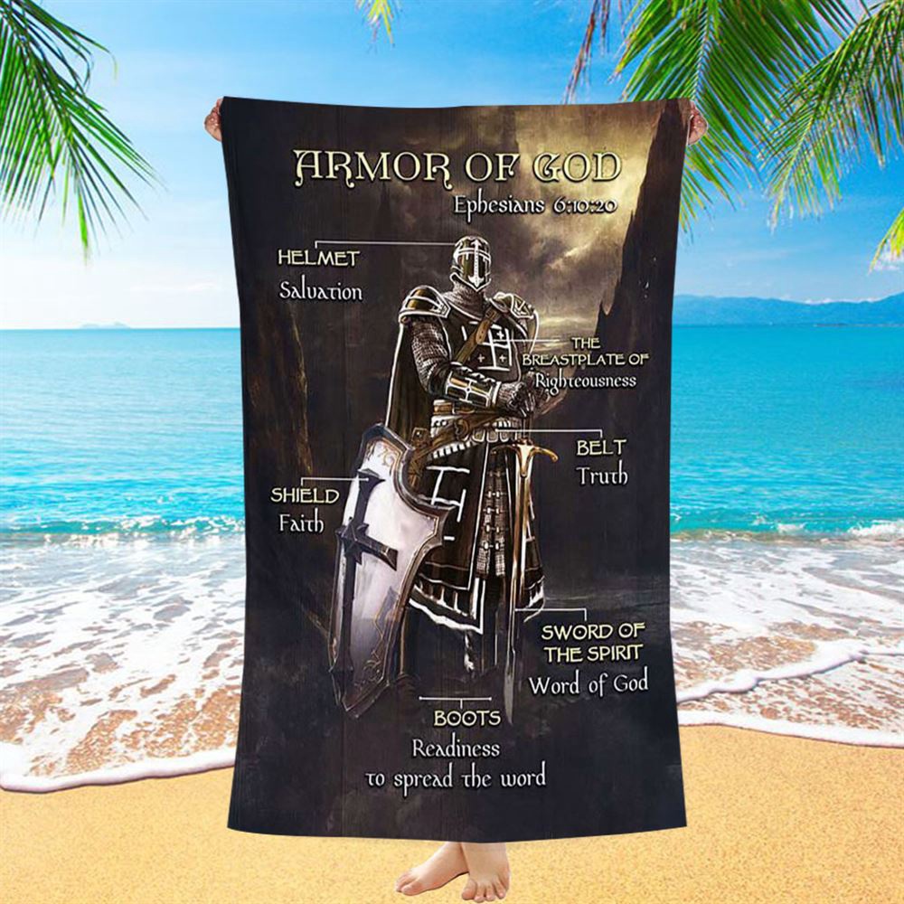 Armor Of God The Knight Of God Warrior Painting, Under The Command Of God Beach Towel, Christian Beach Towel