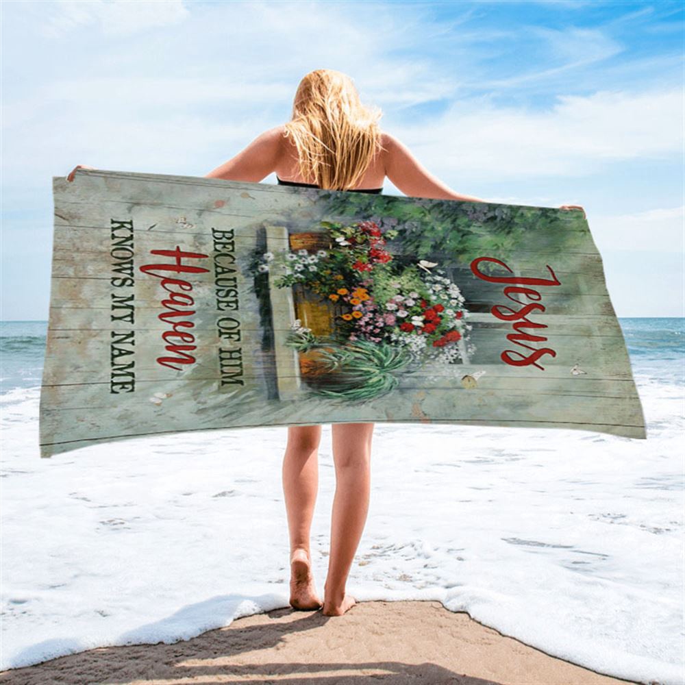 Baby Flower Butterfly Because Of Him Heaven Knows My Name Beach Towel, Christian Beach Towel, Summer Towels