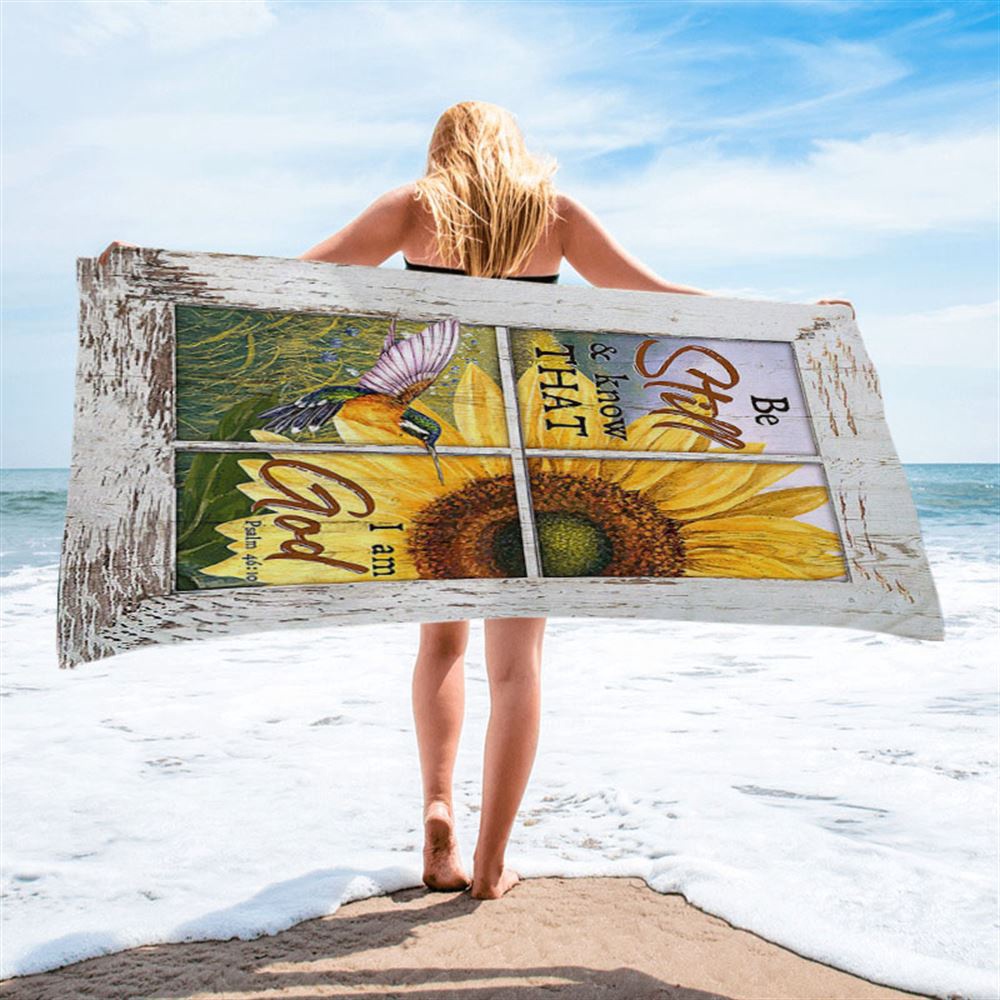 Be Still And Know That I Am God Sunflower Hummingbird Beach Towel, Christian Beach Towel, Summer Towels