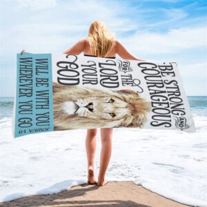 Be Strong And Courageous Lion Beach Towel&hellip;
