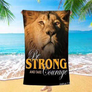 Be Strong And Courageous The King Lion&hellip;