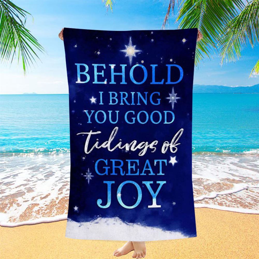 Behold I Bring You Good Tidings Of Great Joy Christmas Beach Towel, Christian Beach Towel, Summer Towels Behold I Bring You Good Tidings Of Great Joy Christmas Beach Towel, Christian Beach Towel, Summer Towels
