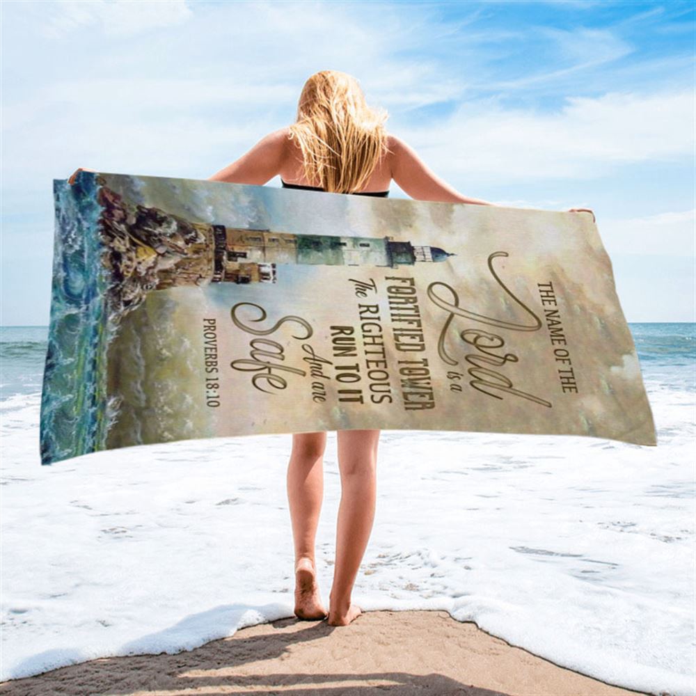 Bible Verse Proverbs 1810 The Name Of The Lord Is A Fortified Tower Beach Towel, Christian Beach Towel, Summer Towels Bible Verse Proverbs 1810 The Name Of The Lord Is A Fortified Tower Beach Towel, Christian Beach Towel, Summer Towels