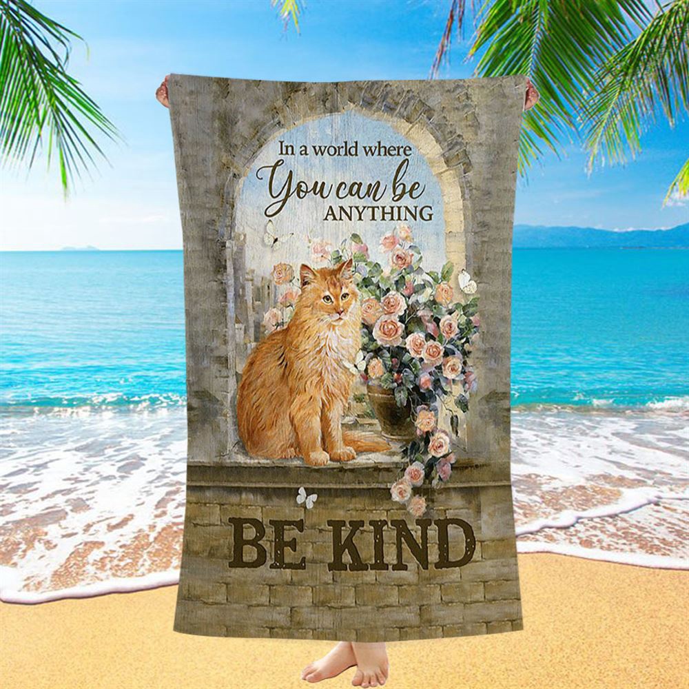 Brown Cat In A World Where You Can Be Anything Beach Towel, Christian Beach Towel, Summer Towels