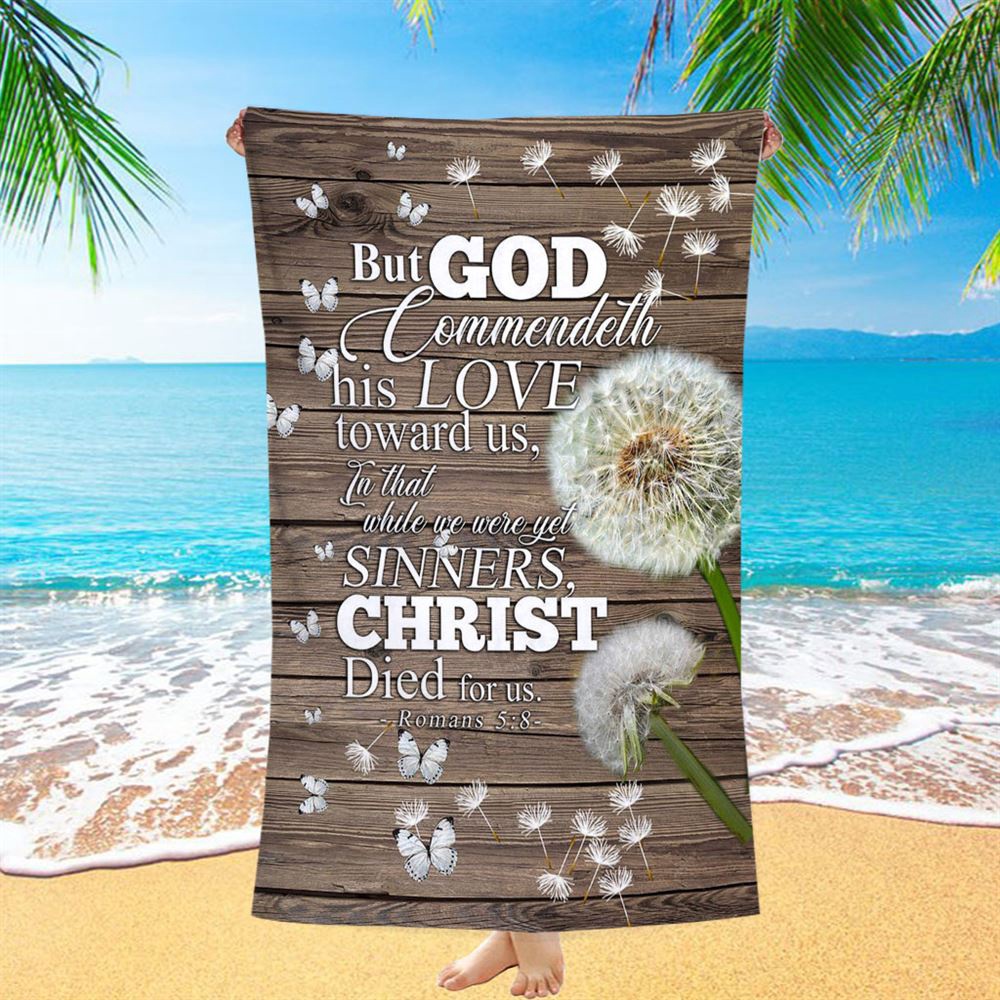 But God Commendeth His Love Toward Us Romans 5 8 Beach Towel, Christian Beach Towel, Summer Towels But God Commendeth His Love Toward Us Romans 5 8 Beach Towel, Christian Beach Towel, Summer Towels