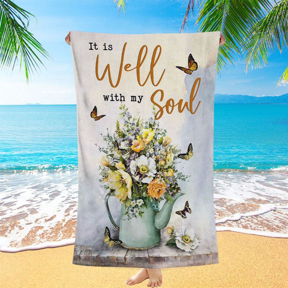 Butterflies Flowers It Is Well With My Soul Beach Towel, Christian Beach Towel, Summer Towels