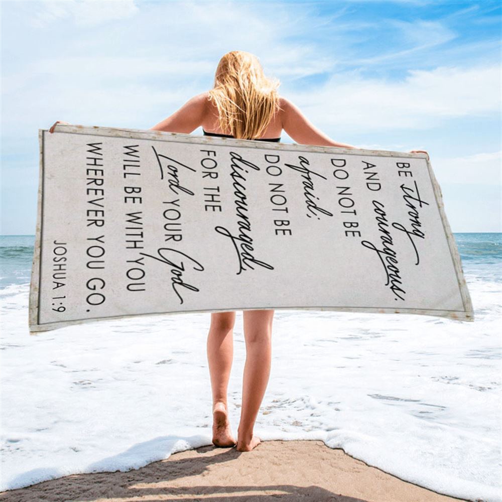 Christian Be Strong And Courageous Joshua 19 Beach Towel, Christian Beach Towel, Summer Towels