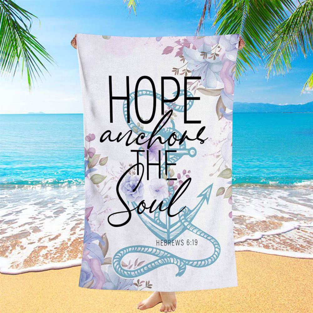 Christian Beach Towel Flower Hope Anchors The Soul Beach Towel, Christian Beach Towel, Summer Towels
