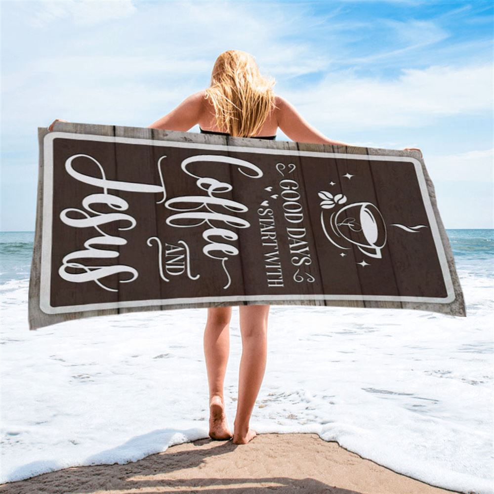 Christian Good Days Start With Coffee And Jesus Beach Towel, Christian Beach Towel, Summer Towels