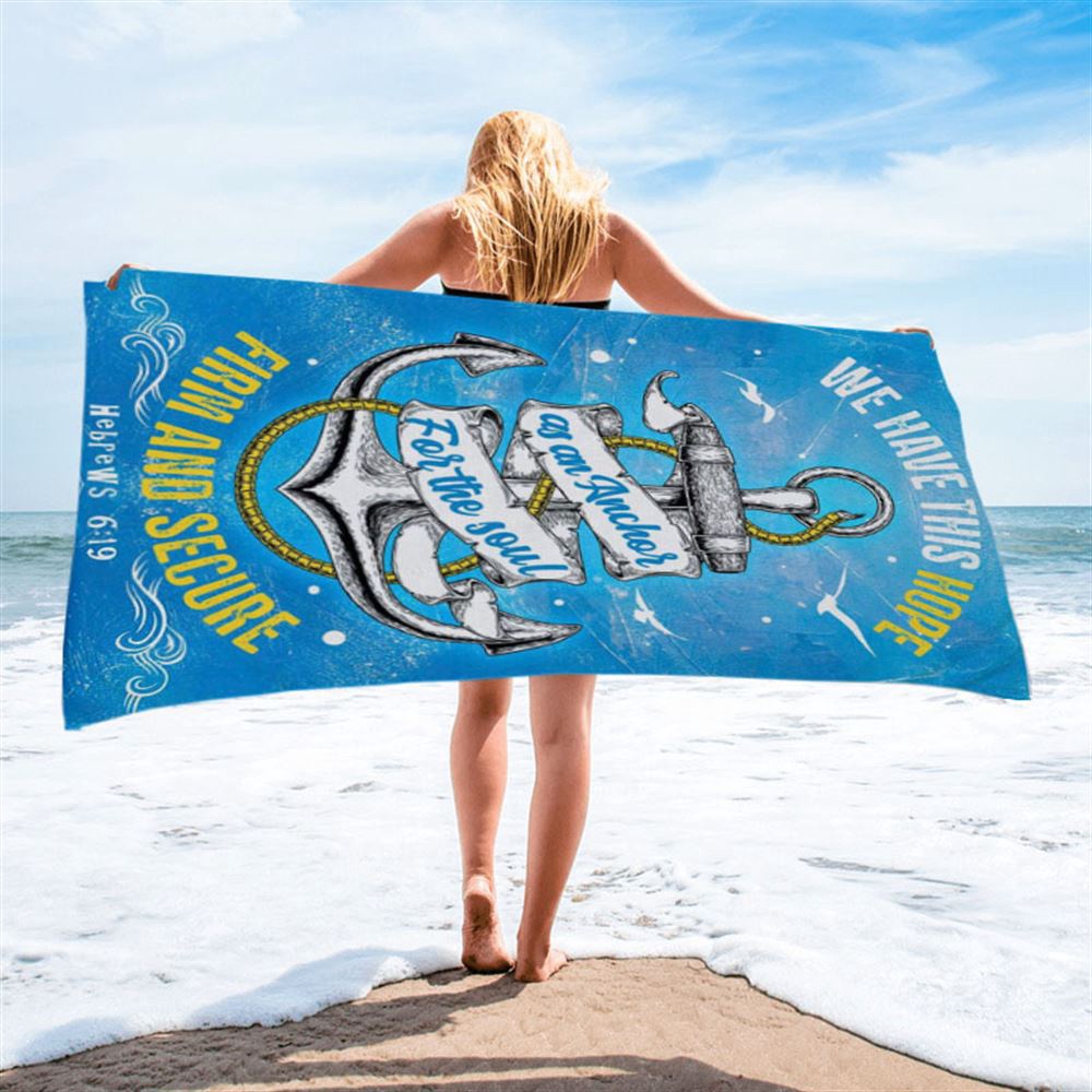 Christian Hebrews 619 Hope As An Anchor For The Soul Beach Towel, Christian Beach Towel, Summer Towels