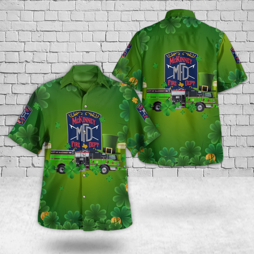 McKinney, Texas, McKinney Fire Department St Patrick’s Day Hawaiian Shirt, Texas Hawaii Shirt, Texas Shirt