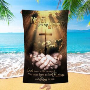 Never Give Up Hope God Moves At&hellip;