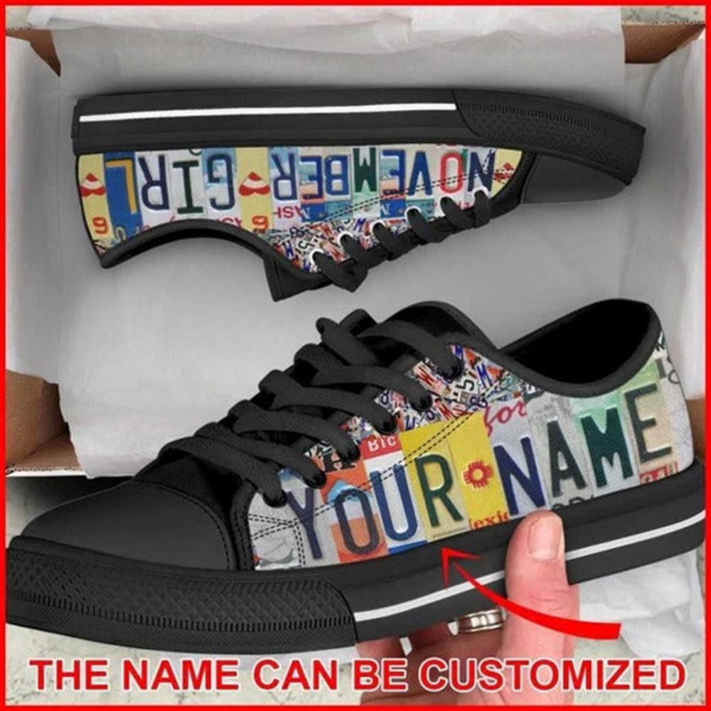 November Girl License Plates Personalized Canvas Low Top Shoes, Low Top Designer Shoes, Low Top Sneakers