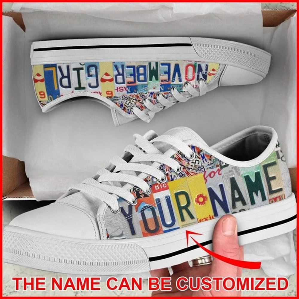 November Girl License Plates Personalized Canvas Low Top Shoes, Low Top Designer Shoes, Low Top Sneakers