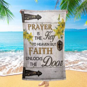 Prayer Is The Key To Heaven Beach&hellip;