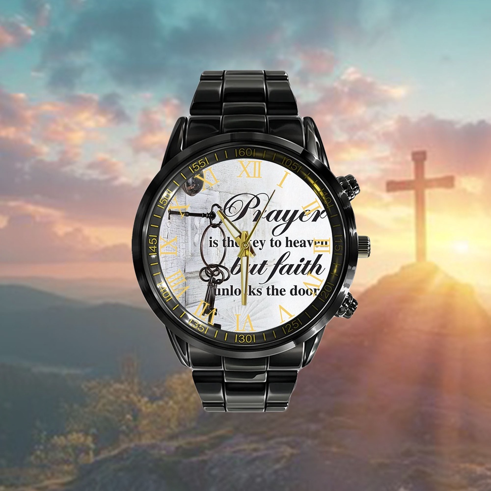 Prayer Is The Key To Heaven But Faith Unlocks Door Watch, Christian Watch, Religious Watches, Jesus Watch