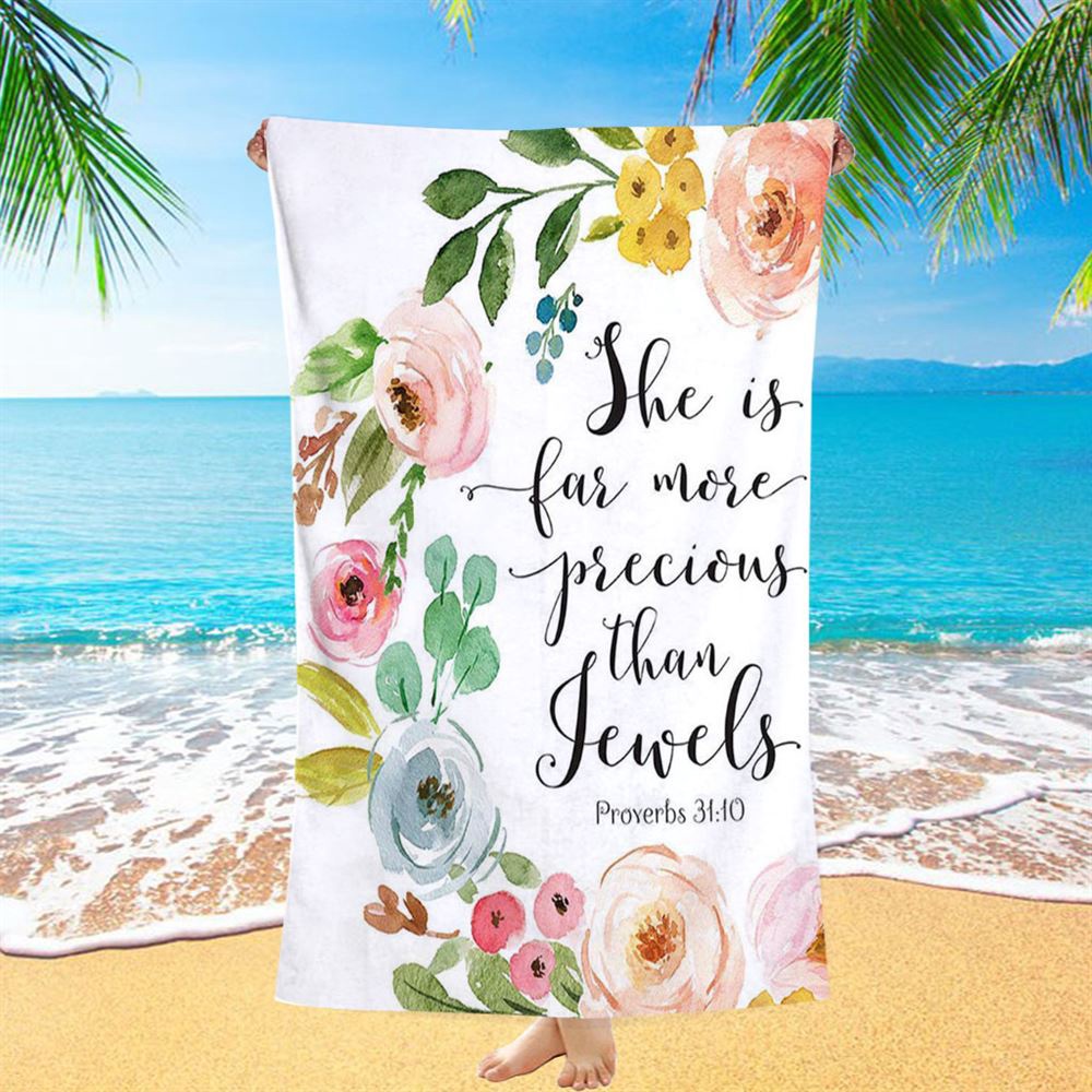Proverbs 31 10, She Is More Precious Than Jewels Beach Towel, Christian Beach Towel, Beach Towel Proverbs 31 10, She Is More Precious Than Jewels Beach Towel, Christian Beach Towel, Beach Towel