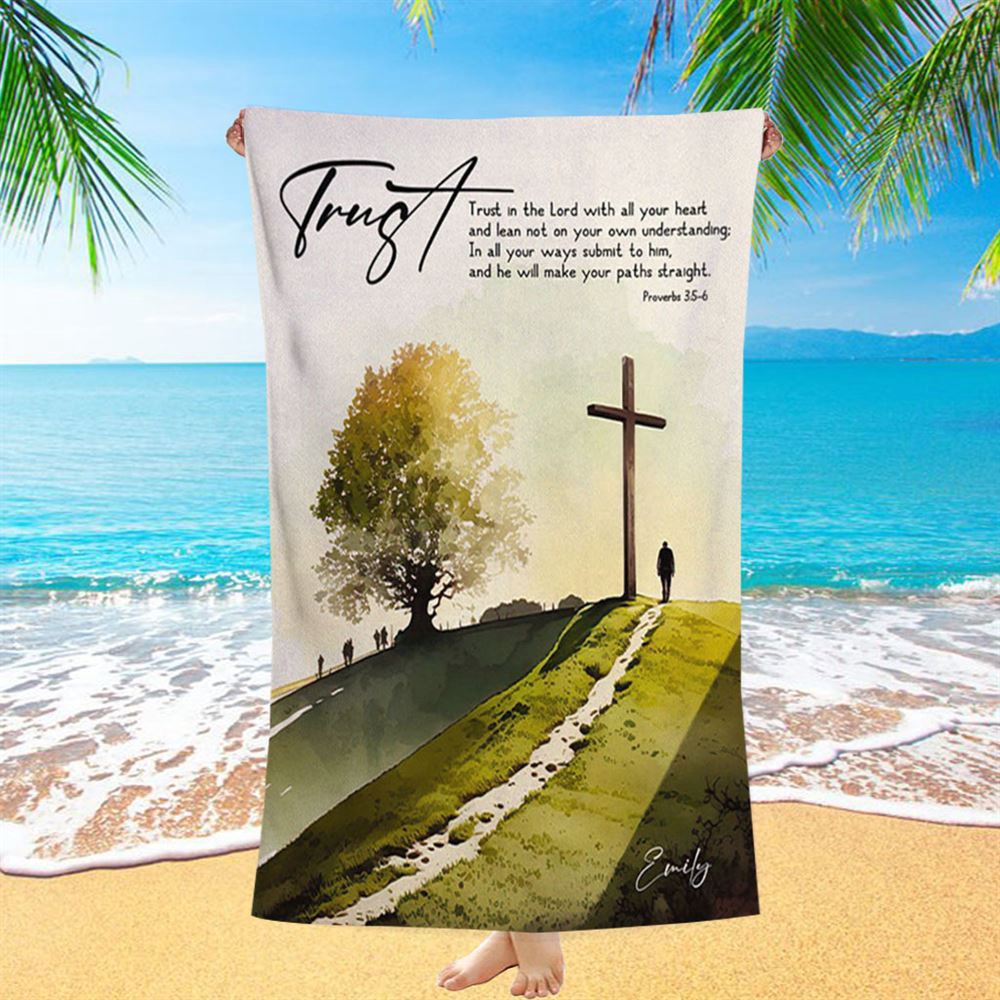 Proverbs 35-6 Trust In The Lord With All Your Heart Personalized Beach Towel, Christian Beach Towel, Beach Towel Proverbs 35-6 Trust In The Lord With All Your Heart Personalized Beach Towel, Christian Beach Towel, Beach Towel