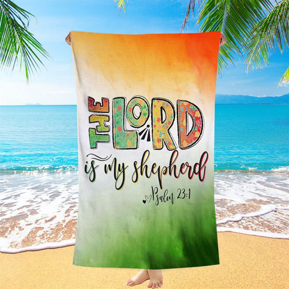 Psalm 231 The Lord Is My Shepherd Beach Towel, Christian Beach Towel, Beach Towel