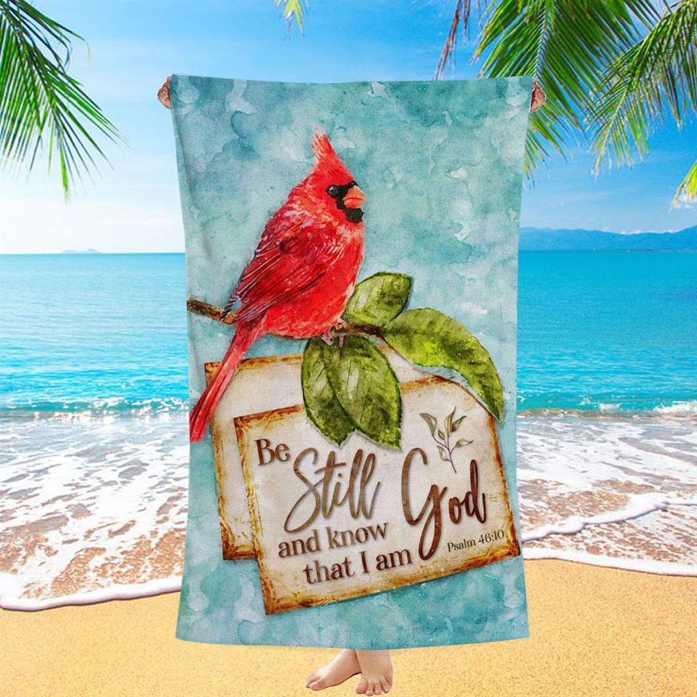 Psalm 4610 Be Still And Know That I Am God Cardinal Christmas Beach Towel, Christian Beach Towel, Beach Towel
